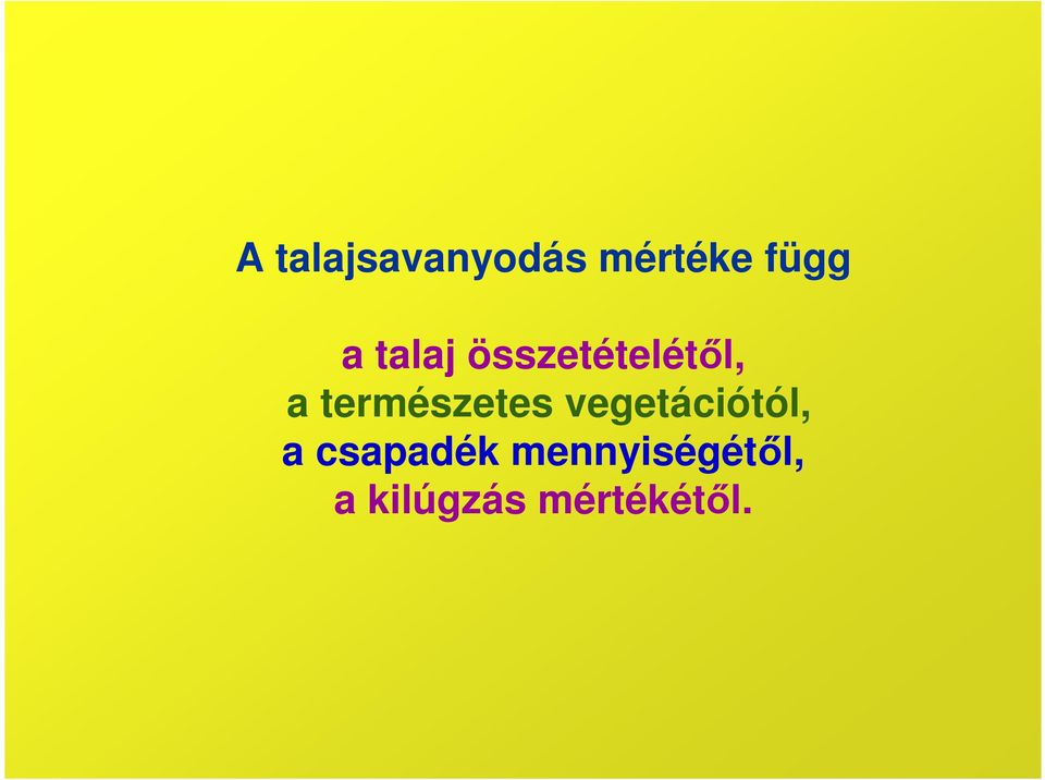 természetes vegetációtól, a