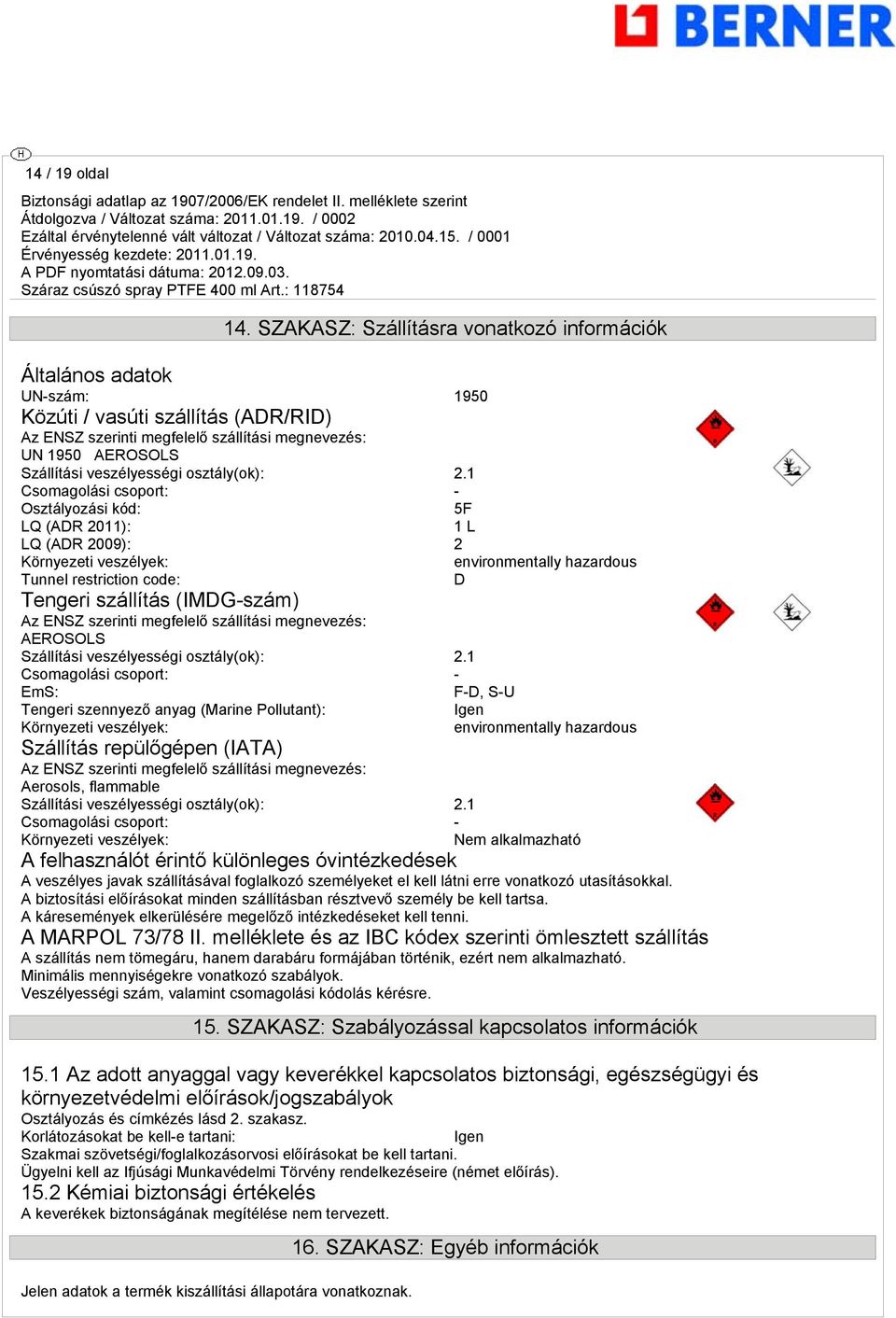 veszélyességi osztály(ok): 2.