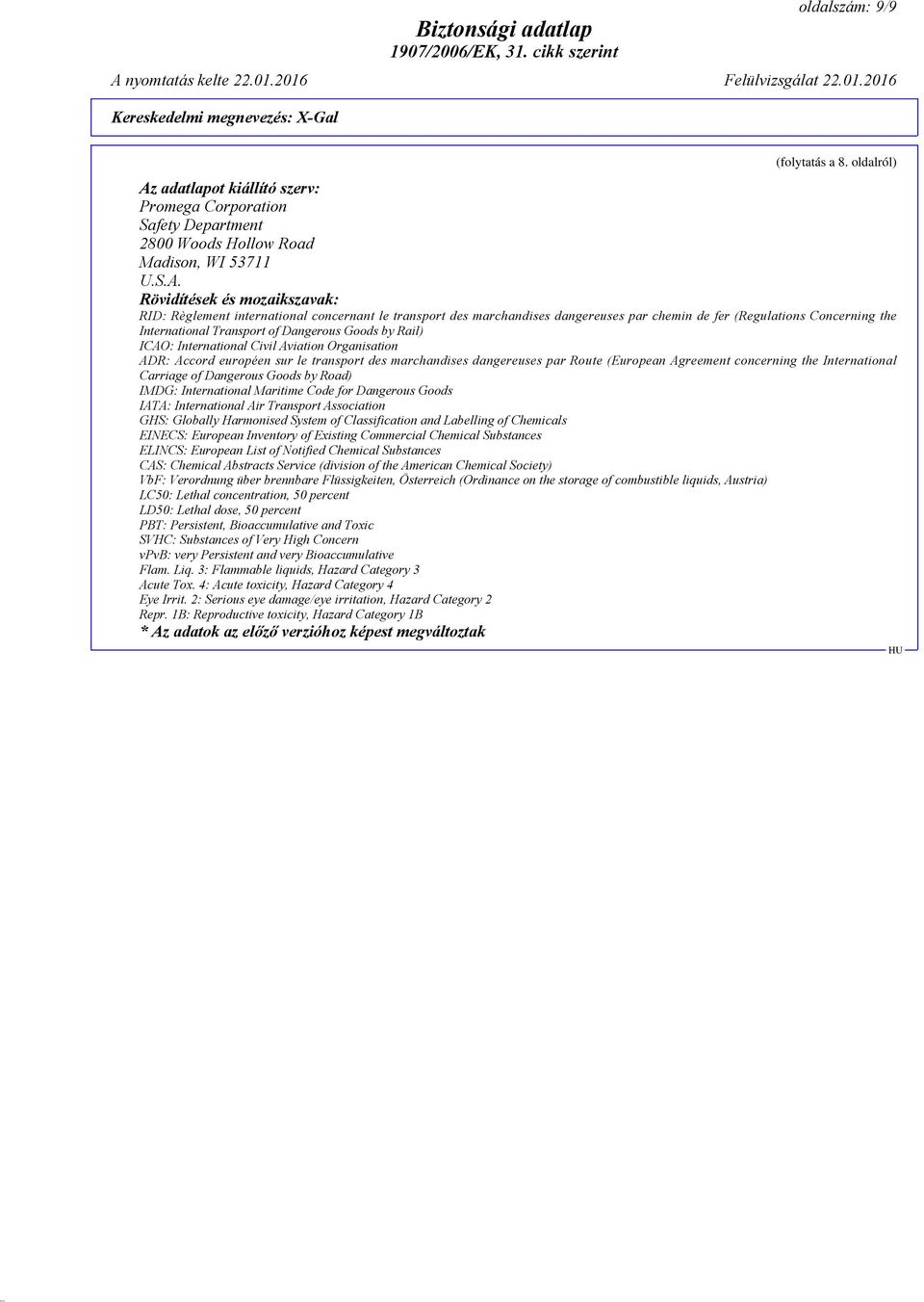 Rövidítések és mozaikszavak: RID: Règlement international concernant le transport des marchandises dangereuses par chemin de fer (Regulations Concerning the International Transport of Dangerous Goods