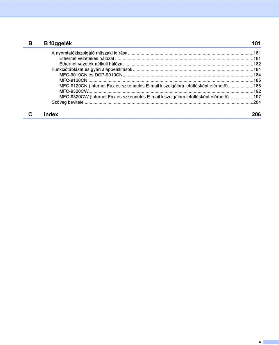 ..184 MFC-9010CN és DCP-9010CN...184 MFC-9120CN.