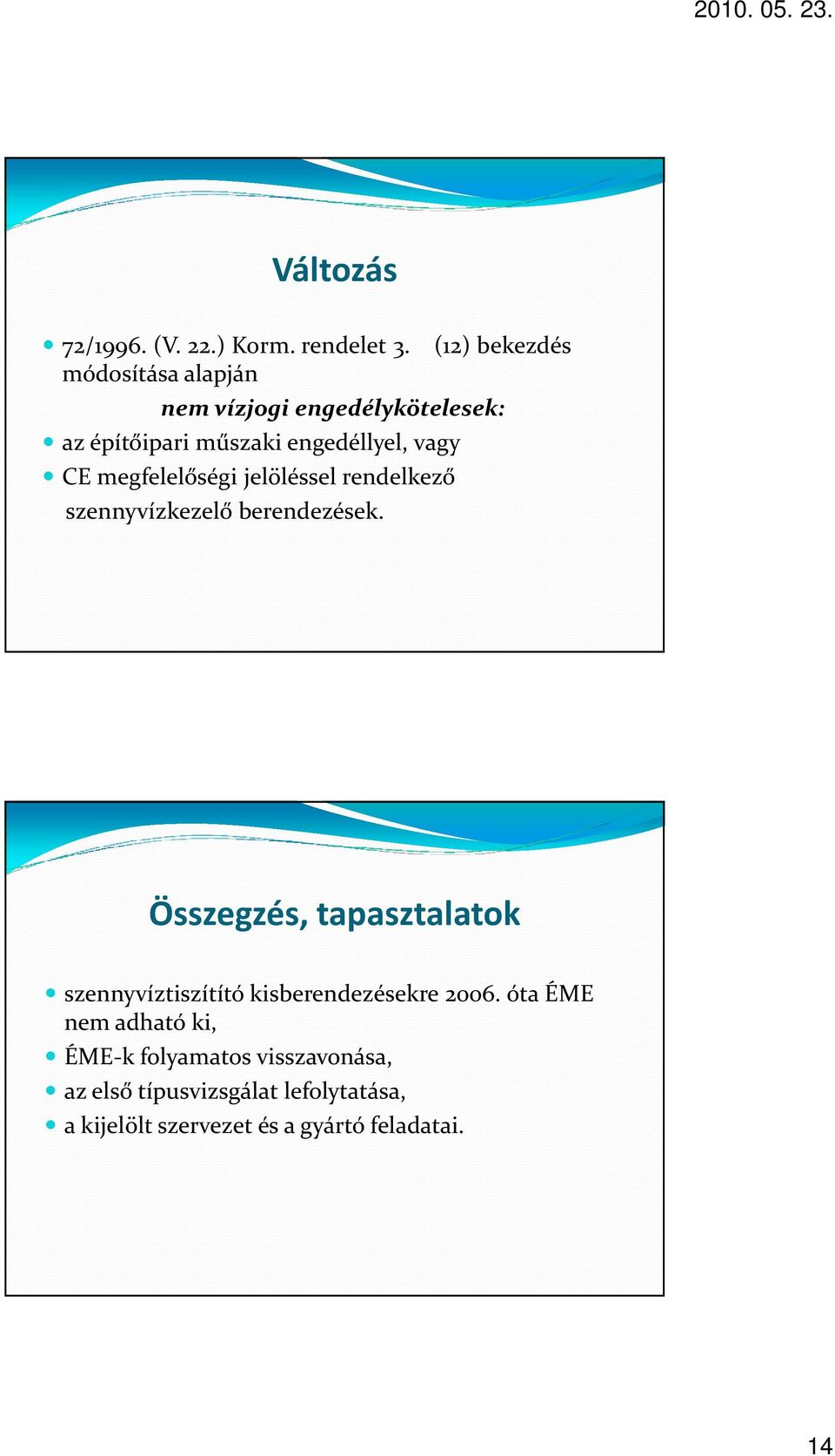 CE megfelelőségi jelöléssel rendelkező szennyvízkezelő berendezések.