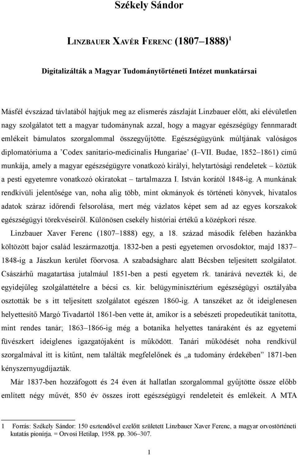 Egészségügyünk múltjának valóságos diplomatóriuma a Codex sanitario-medicinalis Hungariae (I VII.