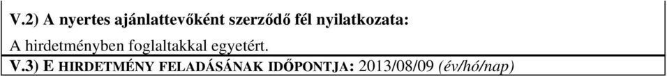 foglaltakkal egyetért. V.