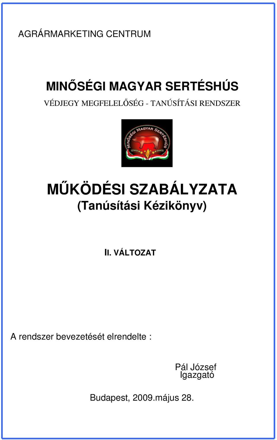 (Tanúsítási Kézikönyv) II.