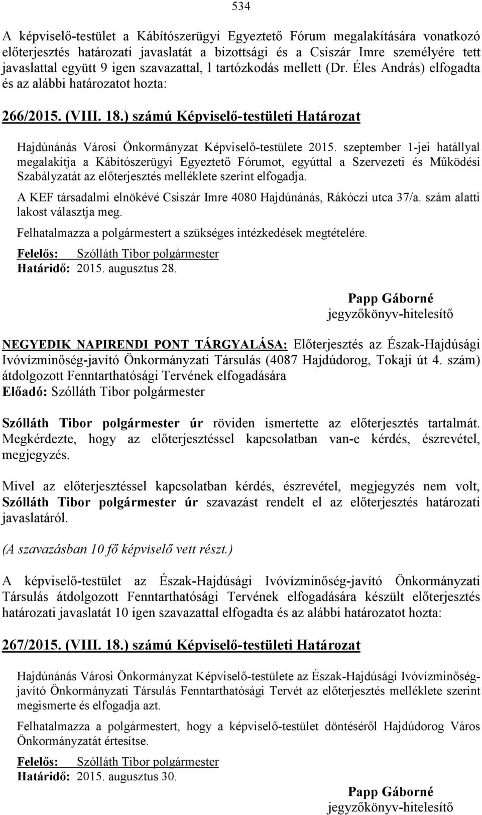 ) számú Képviselő-testületi Határozat Hajdúnánás Városi Önkormányzat Képviselő-testülete 2015.