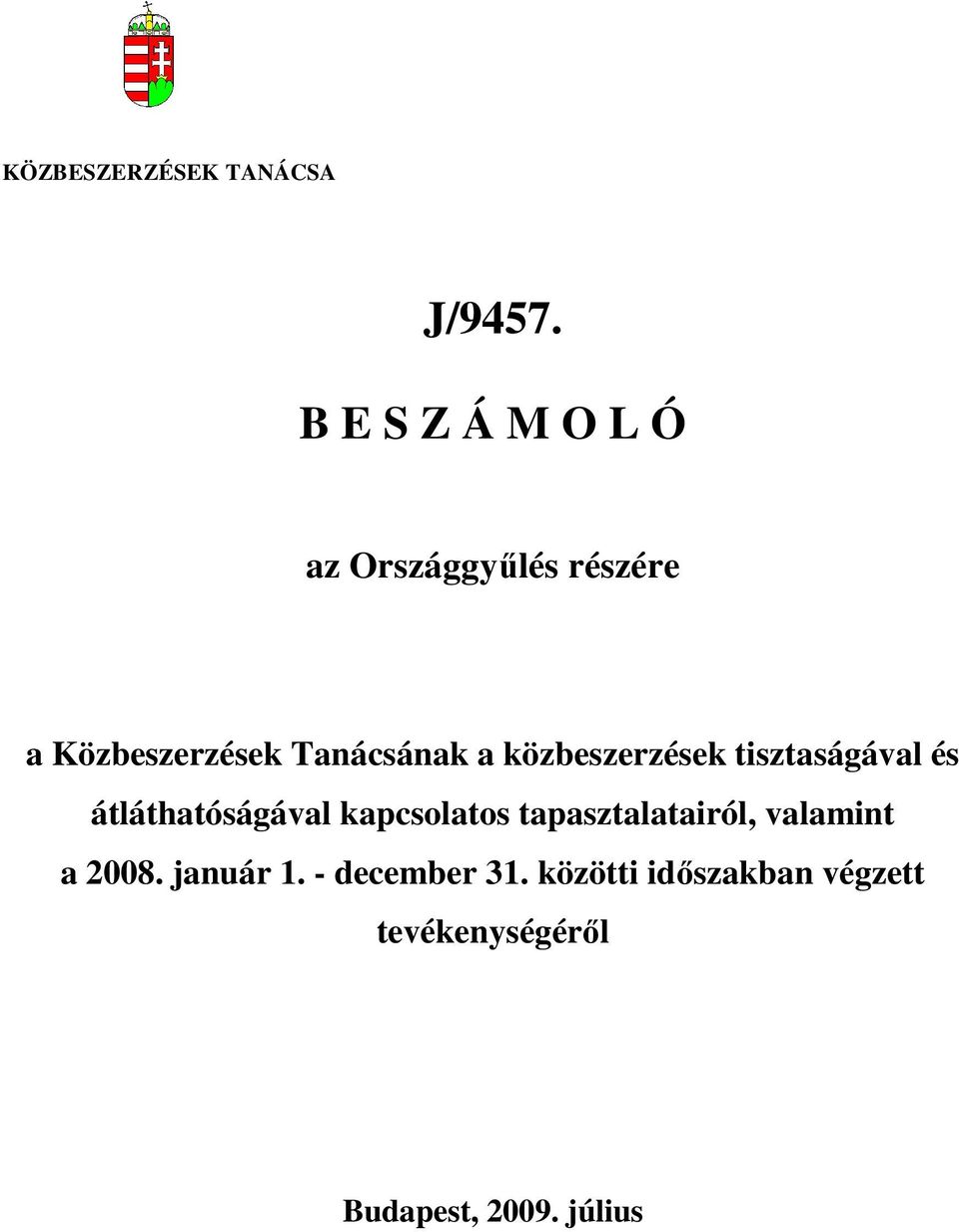 közbeszerzések tisztaságával és átláthatóságával kapcsolatos