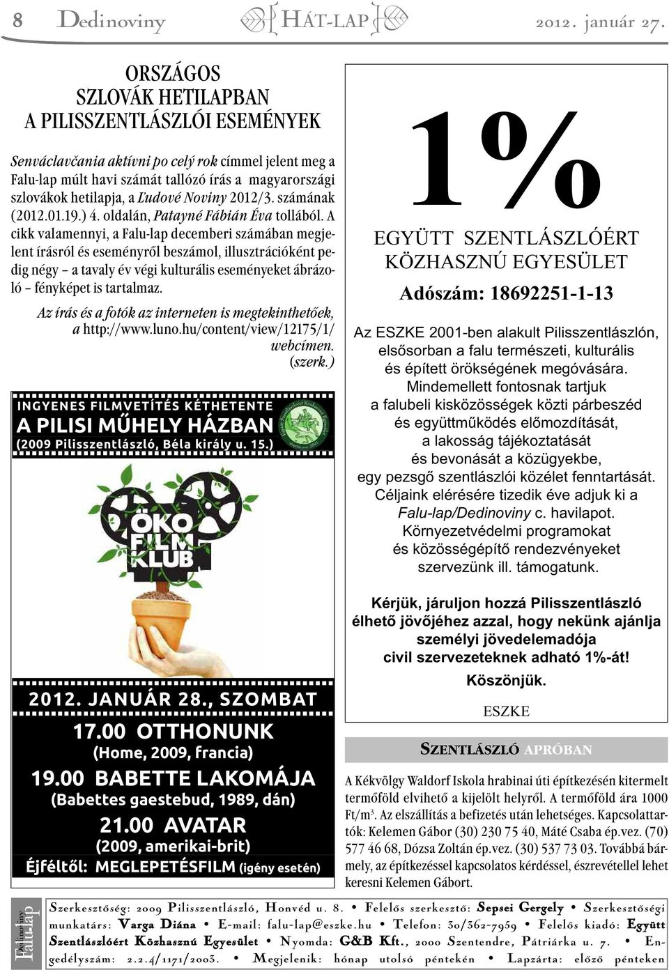 Noviny 2012/3. számának (2012.01.19.) 4. oldalán, Patayné Fábián Éva tollából.