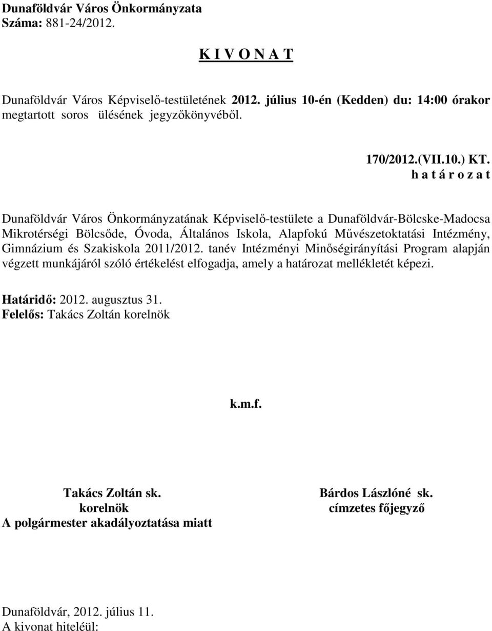 Óvoda, Általános Iskola, Alapfokú Művészetoktatási Intézmény, Gimnázium és Szakiskola 2011/2012.