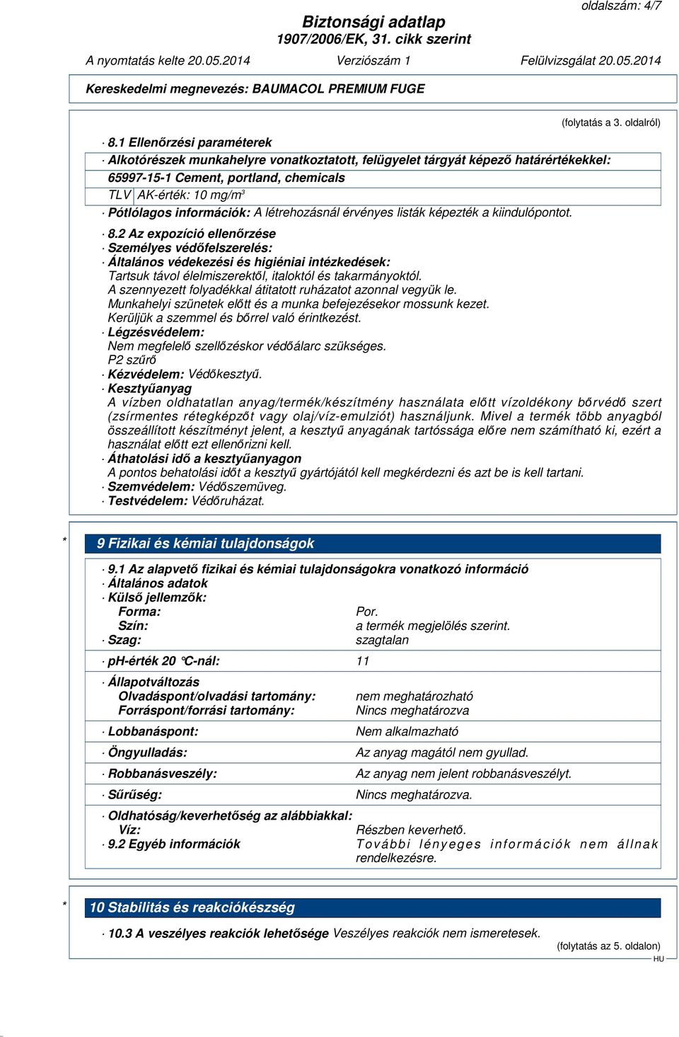 létrehozásnál érvényes listák képezték a kiindulópontot. 8.