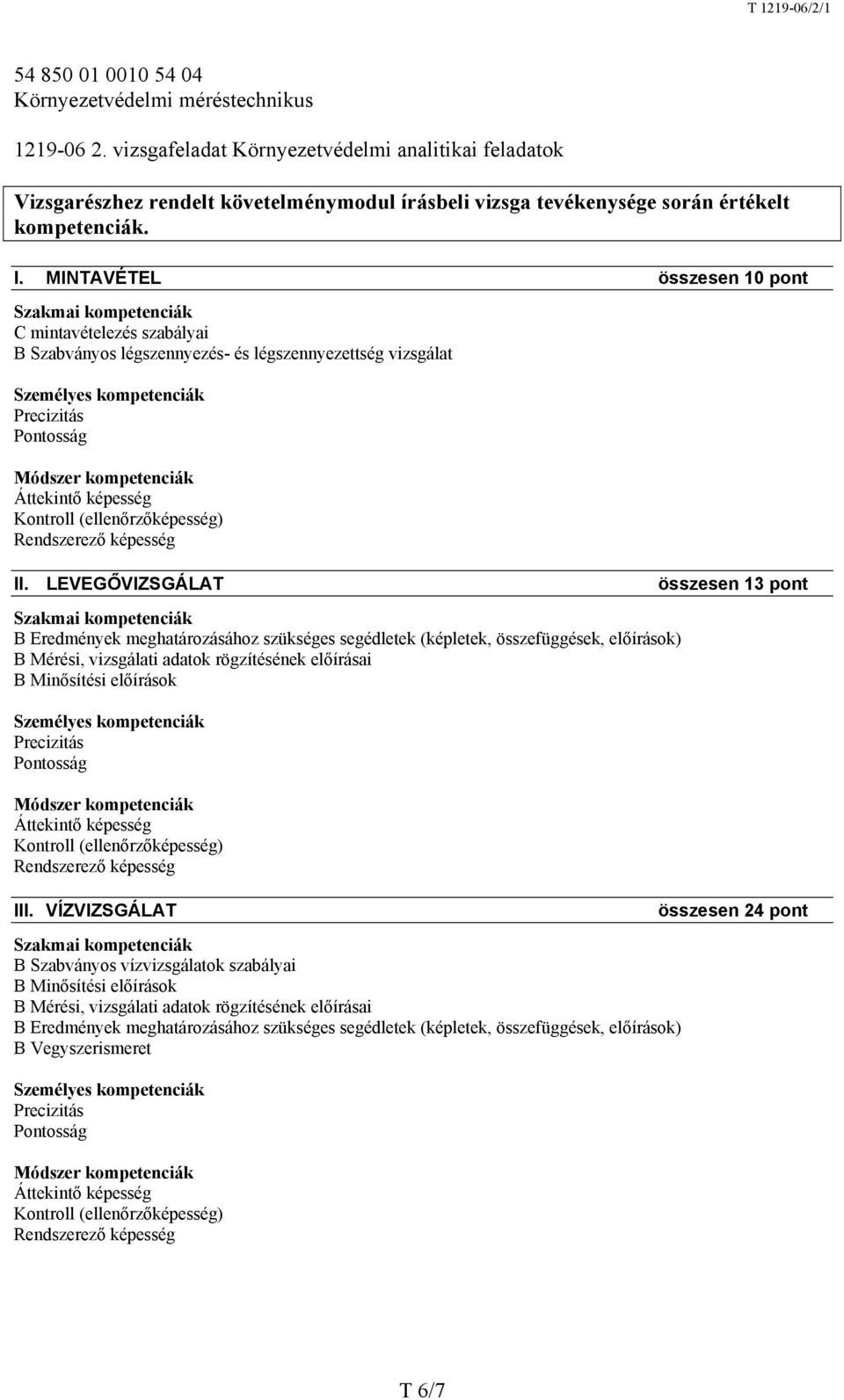 értékelt kompetenciák. I.