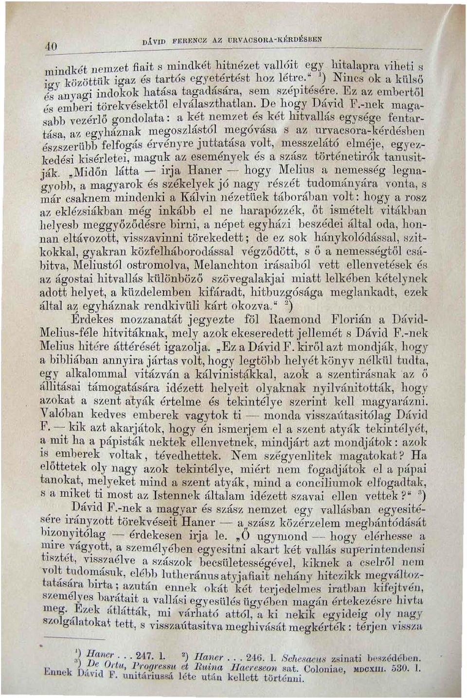 -llck mn/'fa ~.:bb vezérlő O'oIHlolata: a két nemzet és két hitvallás egysége fcnt~u'- blsa, >, az egy h~ízlla!;: o :nc9"0sz l't'16' a~ o n:-eg vasa s az lu:v~csora: lé'.