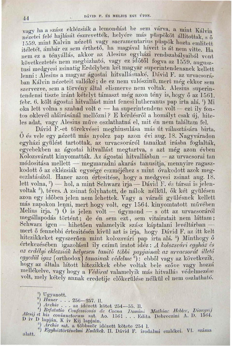 lia nem ez a tény<í l1ás, tü::k.or fi.".alesllls e~j:~1(,~zl l'elldszabályalból vont következtetés nem mcgbn,ható, vagy ez Idotol fogva az 15Sn.