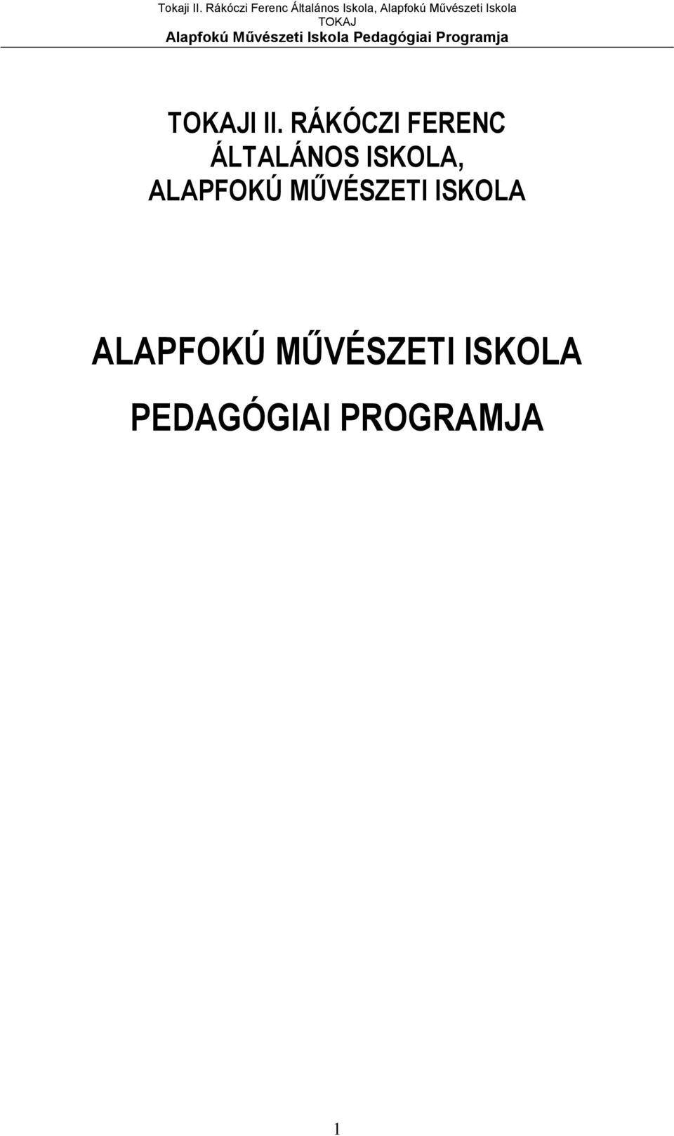 MŰVÉSZETI ISKOLA ALAPFOKÚ