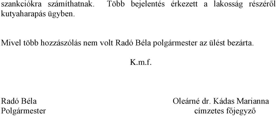 hozzászólás nem volt Radó Béla polgármester az ülést