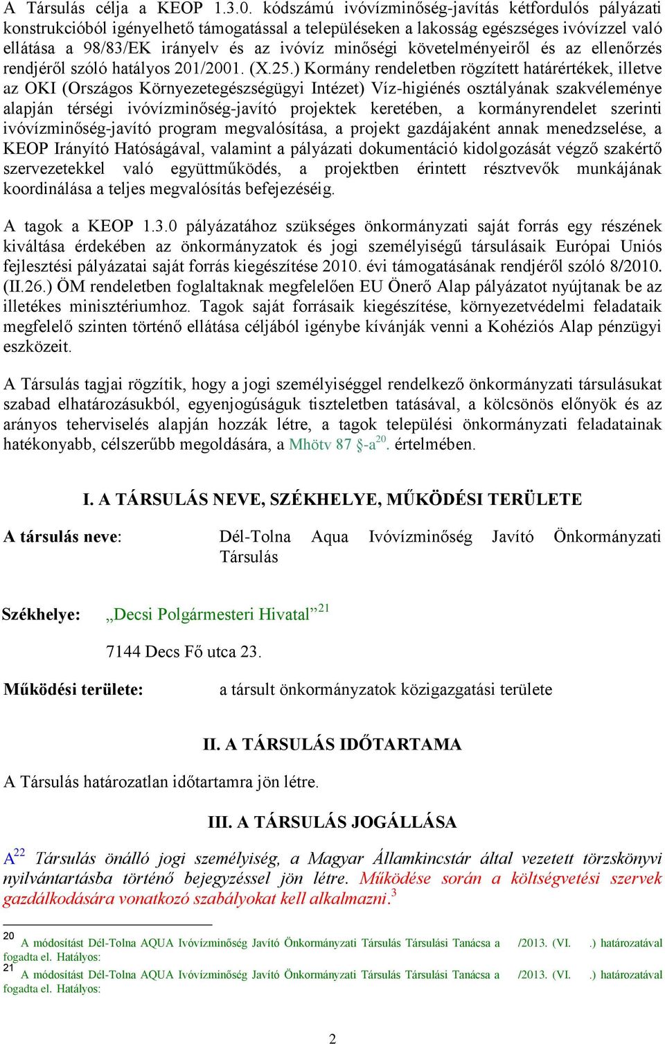 követelményeiről és az ellenőrzés rendjéről szóló hatályos 201/2001. (X.25.