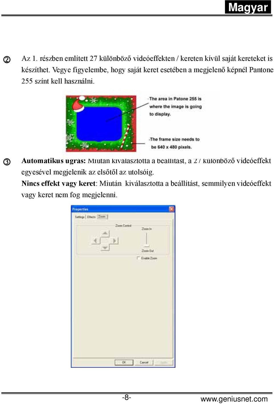 3 Automatikus ugrás: Miután kiválasztotta a beállítást, a 27 különböző videóeffekt egyesével megjelenik az