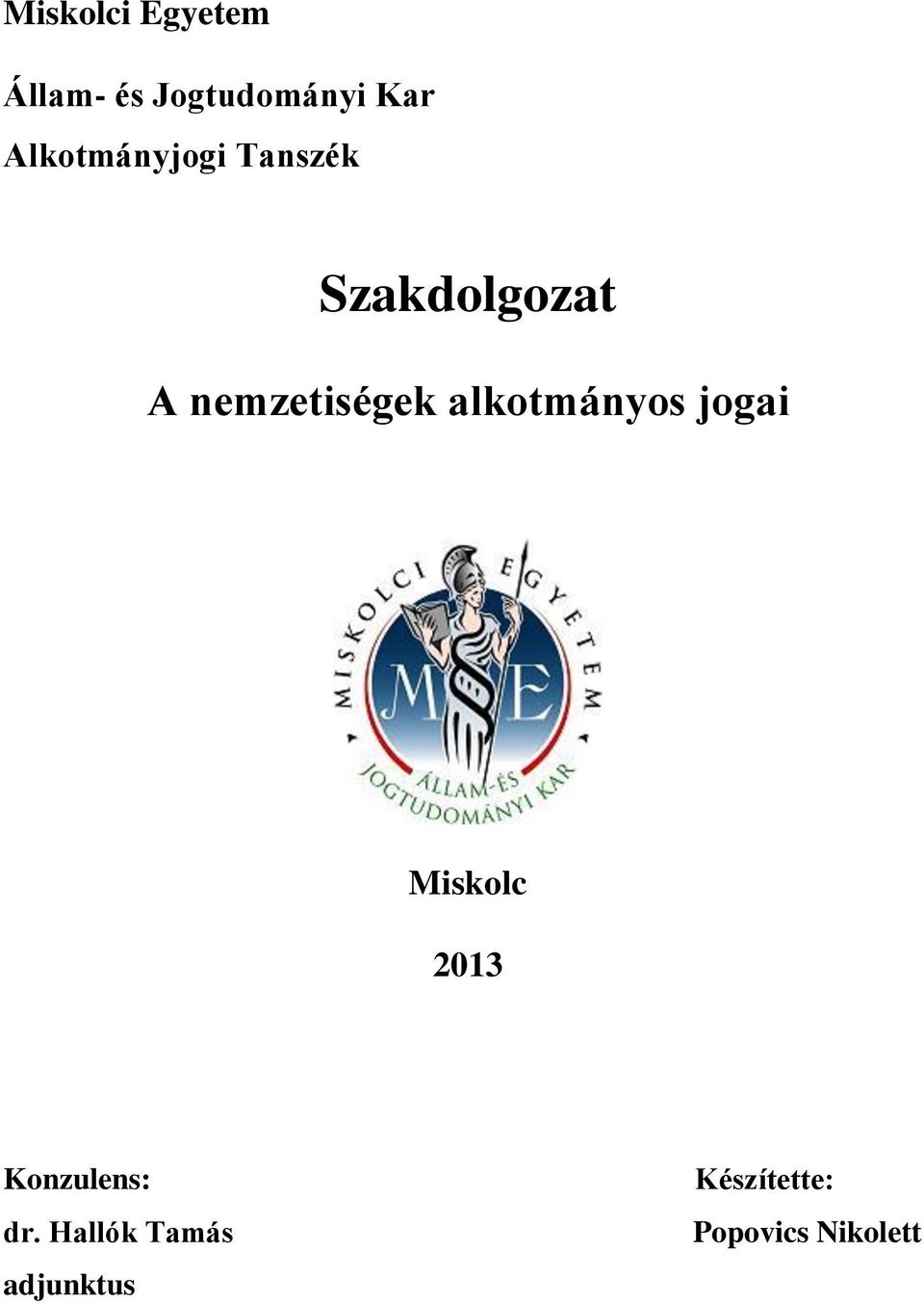 nemzetiségek alkotmányos jogai Miskolc 2013