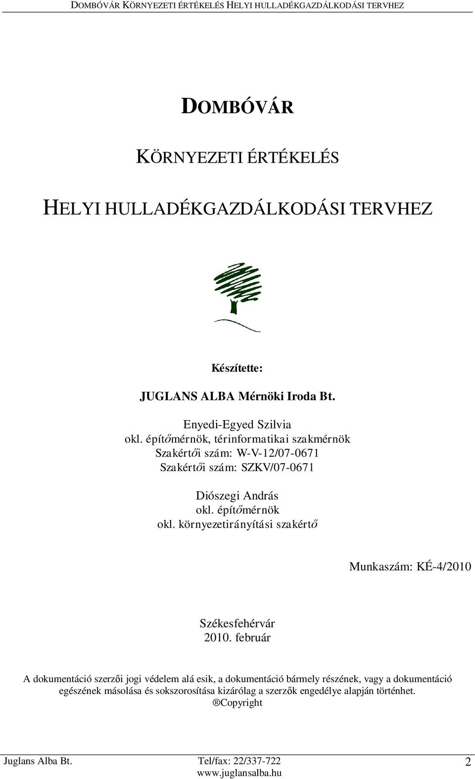 környezetirányítási szakértő Munkaszám: KÉ-4/2010 Székesfehérvár 2010.