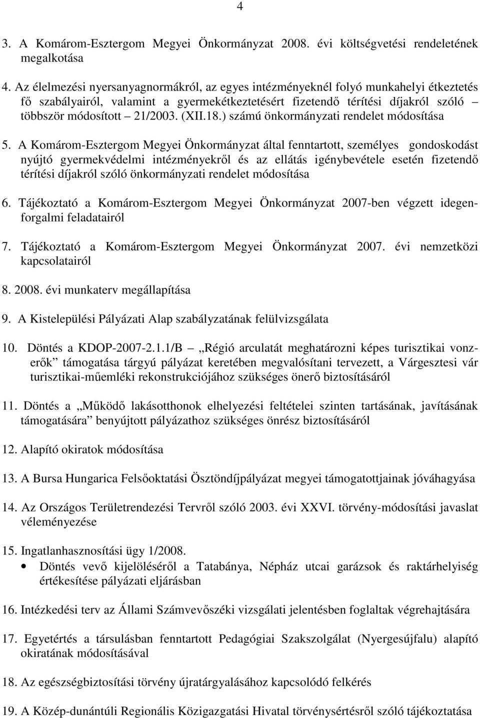 (XII.18.) számú önkormányzati rendelet módosítása 5.