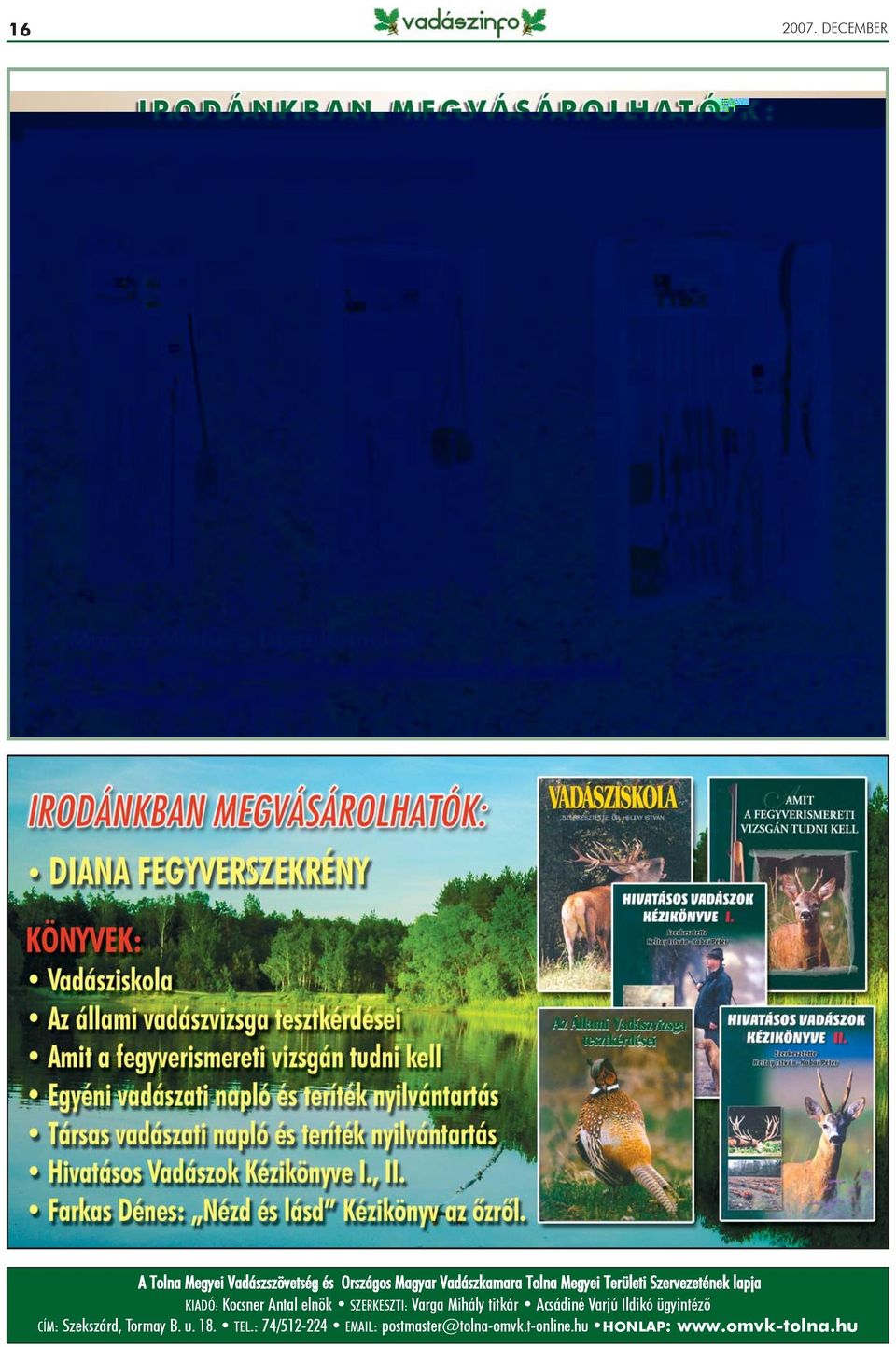 Megyei Területi Szervezetének lapja KIADÓ: Kocsner Antal elnök SZERKESZTI: Varga