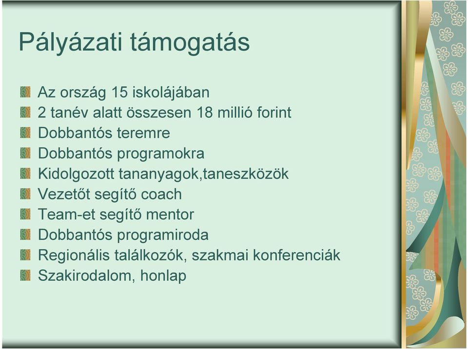 tananyagok,taneszközök Vezetőt segítő coach Team-et segítő mentor