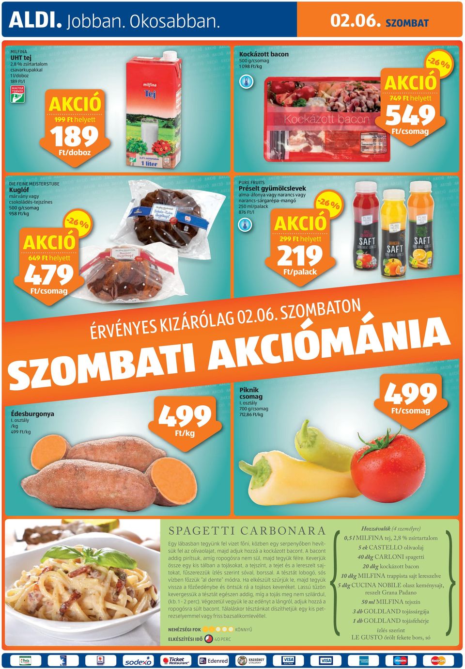 csokoládés-tejszínes 500 g 958 /kg -26 % 649 helyett 479 PURE FRUITS Préselt gyümölcslevek leve alma-áfonya vagy narancs ncs vagy narancs-sárgarépa-mangó rgarépa angó 250 ml/palack ack 876 /l 299