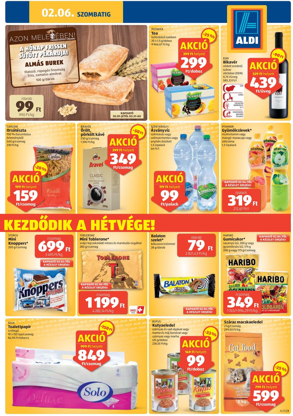 ,*±a$ kz\ 585,33 /l EGER t 529 helyett 439 /üveg SZÁRAZ 99 FOGYASZTÁSI HŐMÉRSÉKLET: 16 C VADHÚSOKHOZ, MAGYAROS ÉTELEKHEZ KAPHATÓ 02.01-JÉTŐL 03.31-IG!