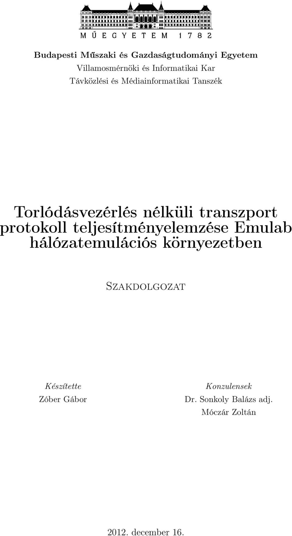 protokoll teljesítményelemzése Emulab hálózatemulációs környezetben Szakdolgozat