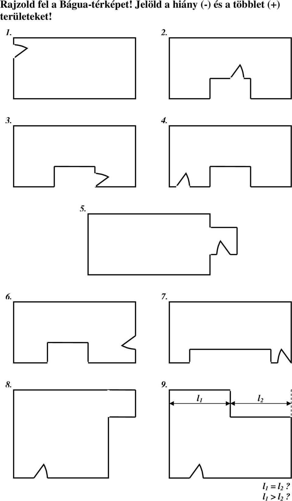 (+) területeket! 1. 2. 3. 4. 5. 6.