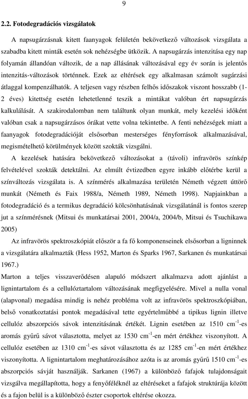 Ezek az eltérések egy alkalmasan számolt sugárzási átlaggal kompenzálhatók.