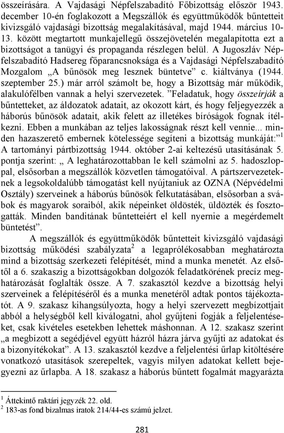 A Jugoszláv Népfelszabadító Hadsereg főparancsnoksága és a Vajdasági Népfelszabadító Mozgalom A bűnösök meg lesznek büntetve c. kiáltványa (1944. szeptember 25.