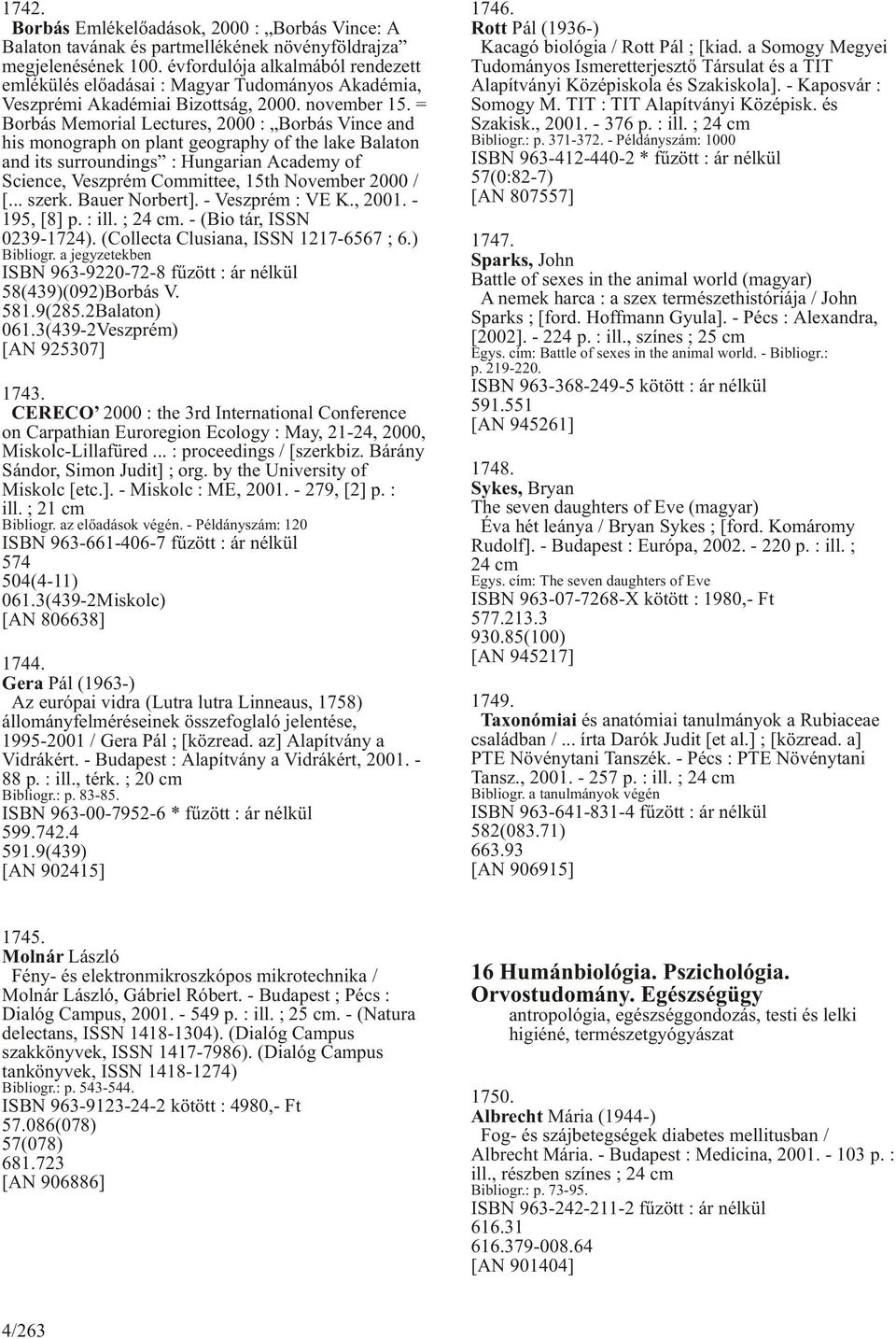 = Borbás Memorial Lectures, 2000 : Borbás Vince and his monograph on plant geography of the lake Balaton and its surroundings : Hungarian Academy of Science, Veszprém Committee, 15th November 2000 /