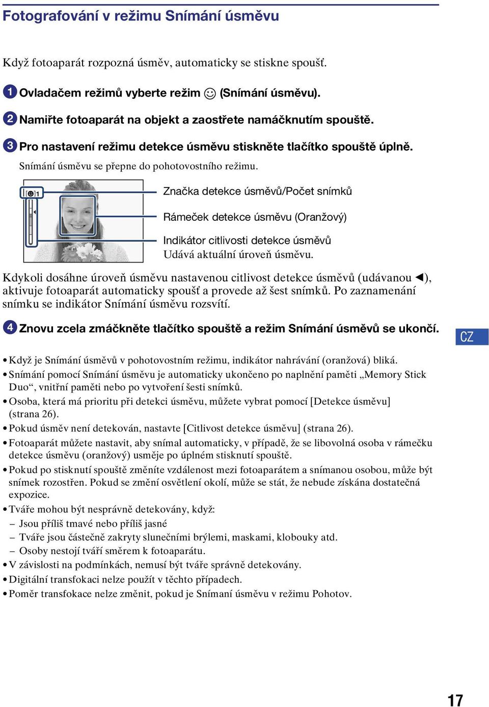 Značka detekce úsměvů/počet snímků Rámeček detekce úsměvu (Oranžový) Indikátor citlivosti detekce úsměvů Udává aktuální úroveň úsměvu.