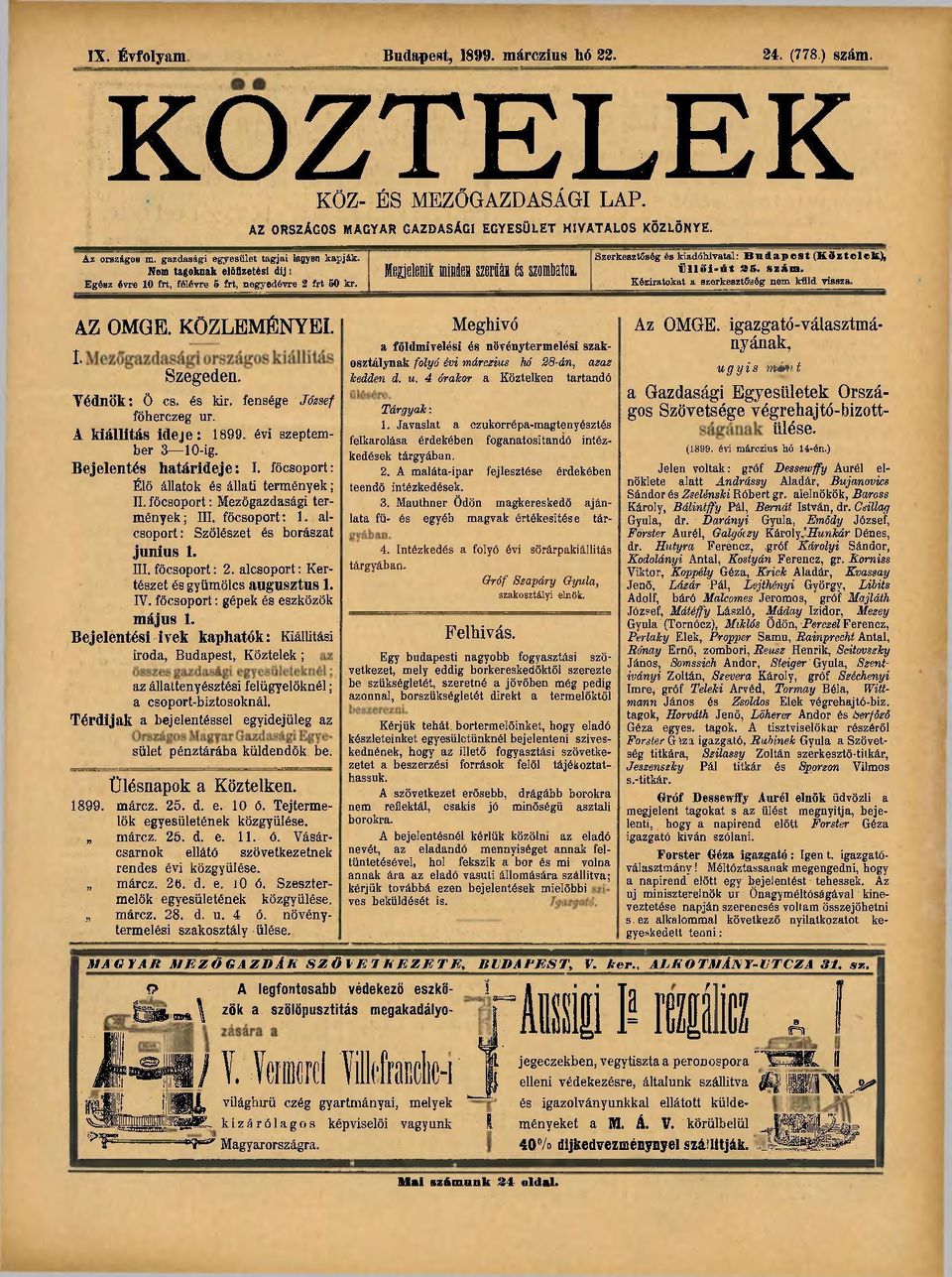 Szerkesztőség és kiadóhivatal: Budapest (Köztelek), tllői-űt SS. szám. Kéziratokat a szerkesztőség nem küld vissza. AZ OMGE. KÖZLEMÉNYEI. I. Szegeden. Védnök: Ö cs. és kir.