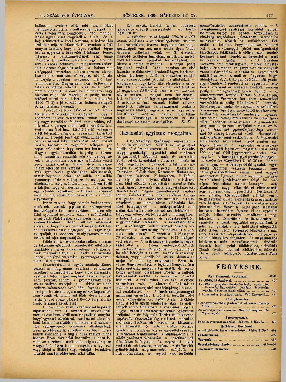 ű hó 27-én tartott évi rendes közgyűlésén az láczió ugyan kissé megviseli a búzát, de a A csibehur mint legelő. (Felelet a 160.