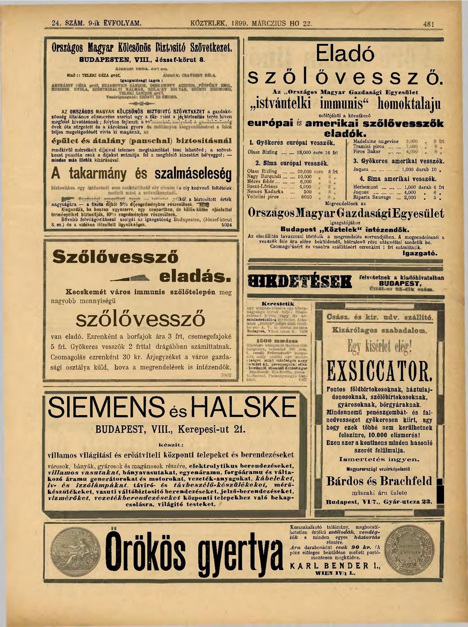 fejleszti a " 1 ' ' * - ' évek óta sürgetett és a károknak gyors teljes megelégedését vivta ki magának, épület és átalány (paugchal) biztosításnál rendkívül mérsékelt dijaival tetemes megtakarítást