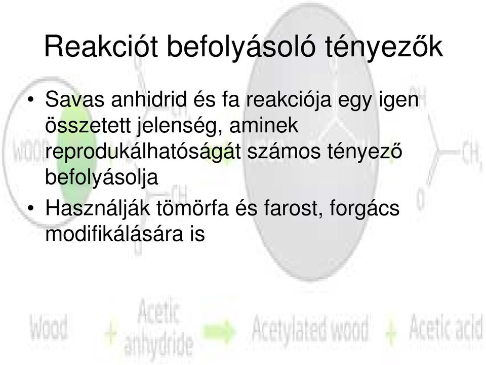 reprodukálhatóságát számos tényezı befolyásolja