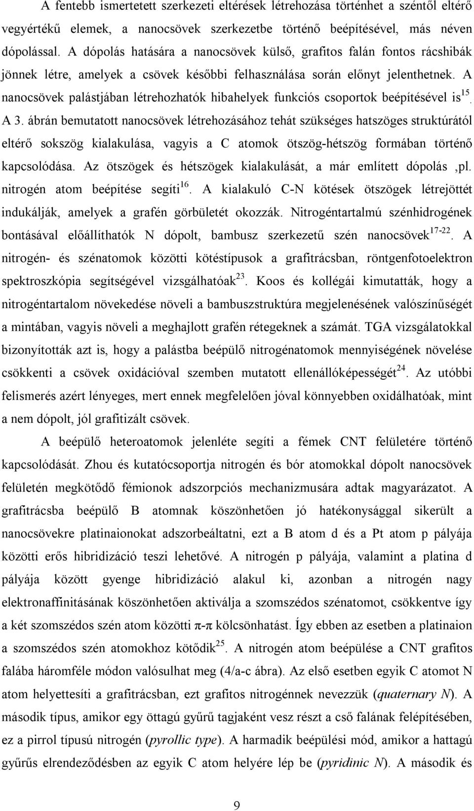 A nanocsövek palástjában létrehozhatók hibahelyek funkciós csoportok beépítésével is 15. A 3.