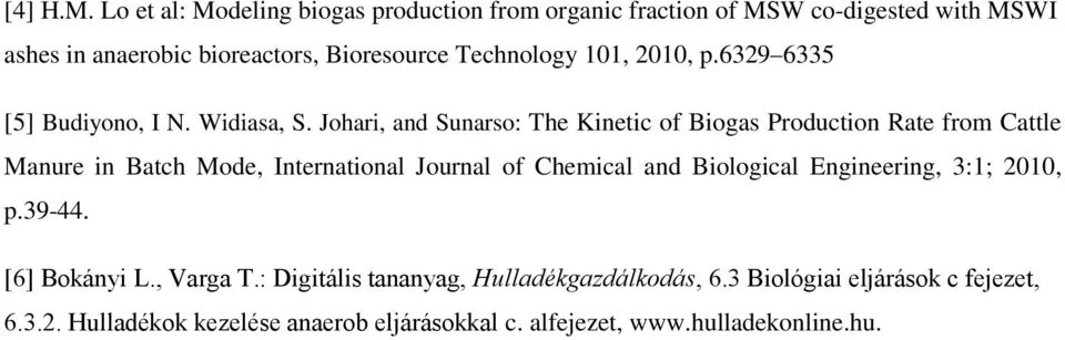 Technology 11, 21, p.6329 6335 [5] Budiyono, I N. Widiasa, S.