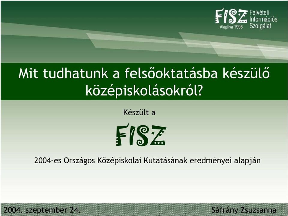 Készült a FISZ 2004-es Országos