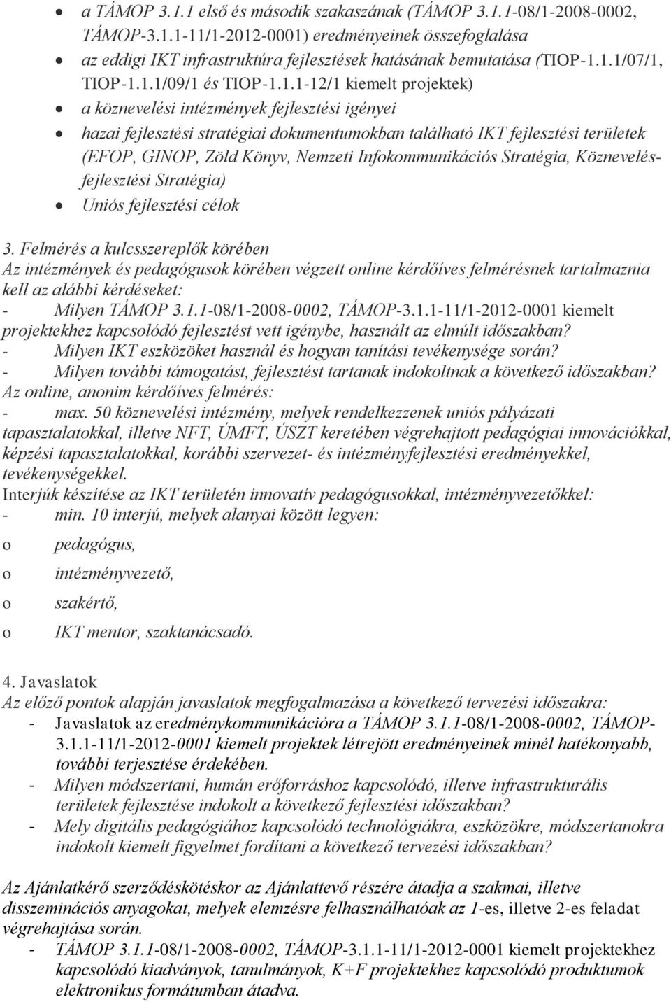 GINOP, Zöld Könyv, Nemzeti Infokommunikációs Stratégia, Köznevelésfejlesztési Stratégia) Uniós fejlesztési célok 3.