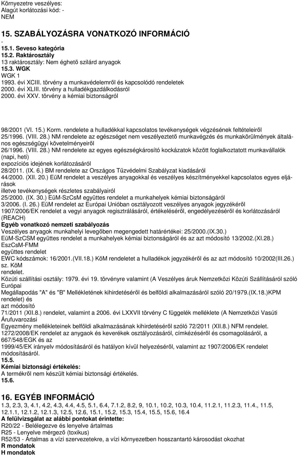 rendelete a hulladékkal kapcsolatos tevékenységek végzésének feltételeirıl 25/1996. (VIII. 28.