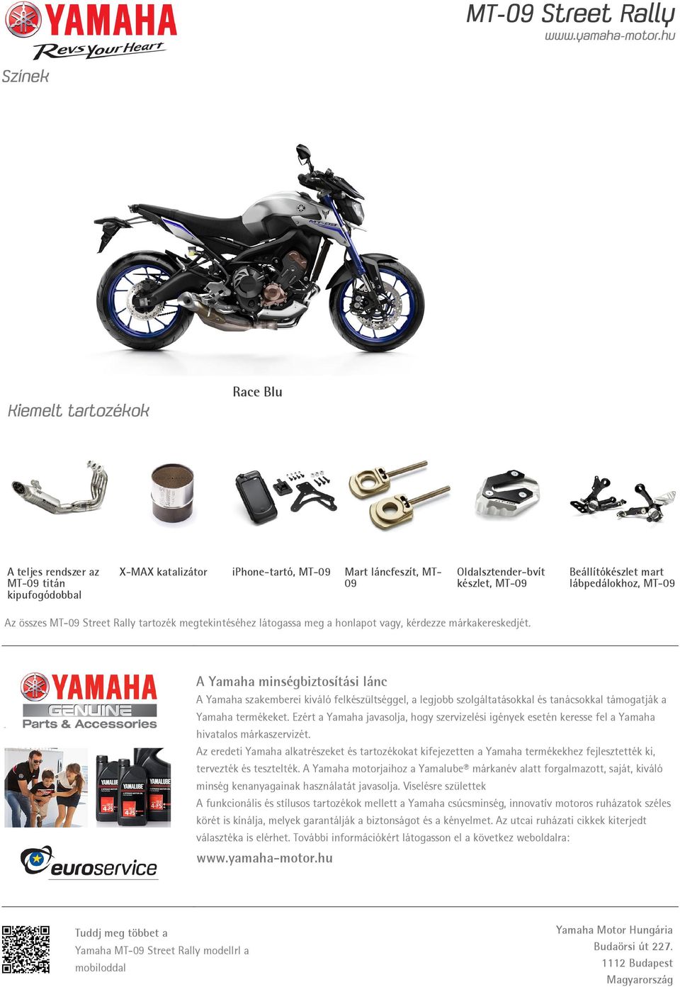 A Yamaha minségbiztosítási lánc A Yamaha szakemberei kiváló felkészültséggel, a legjobb szolgáltatásokkal és tanácsokkal támogatják a Yamaha termékeket.