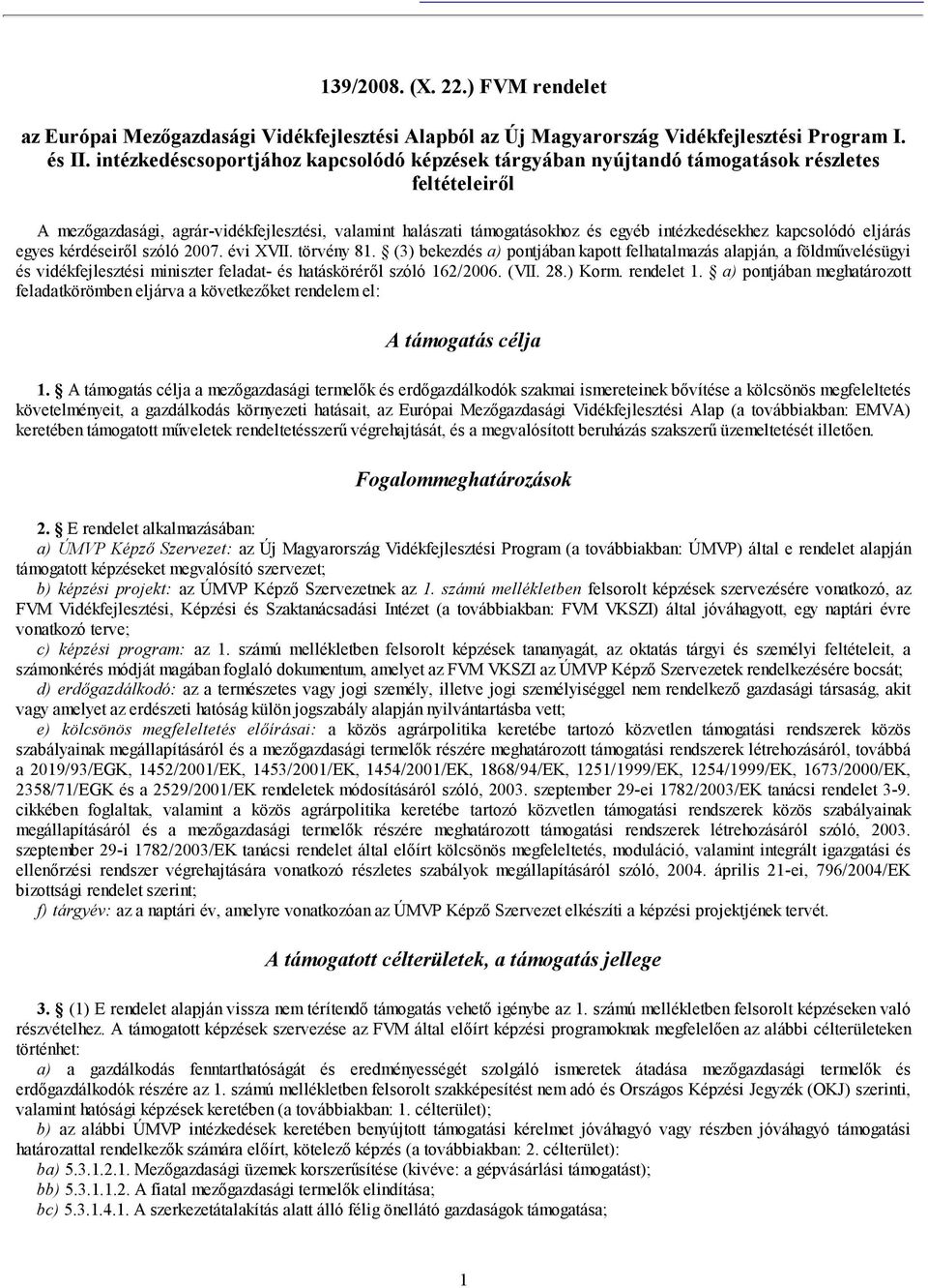 kapcsolódó eljárás egyes kérdéseiről szóló 2007. évi XVII. törvény 81.