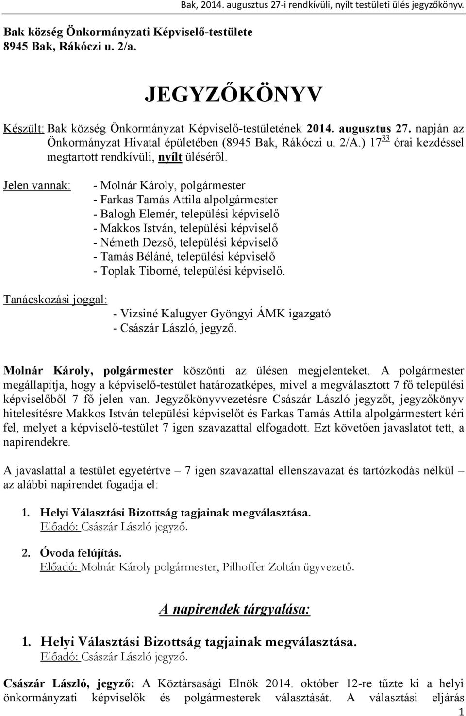 ) 17 33 órai kezdéssel megtartott rendkívüli, nyílt üléséről.