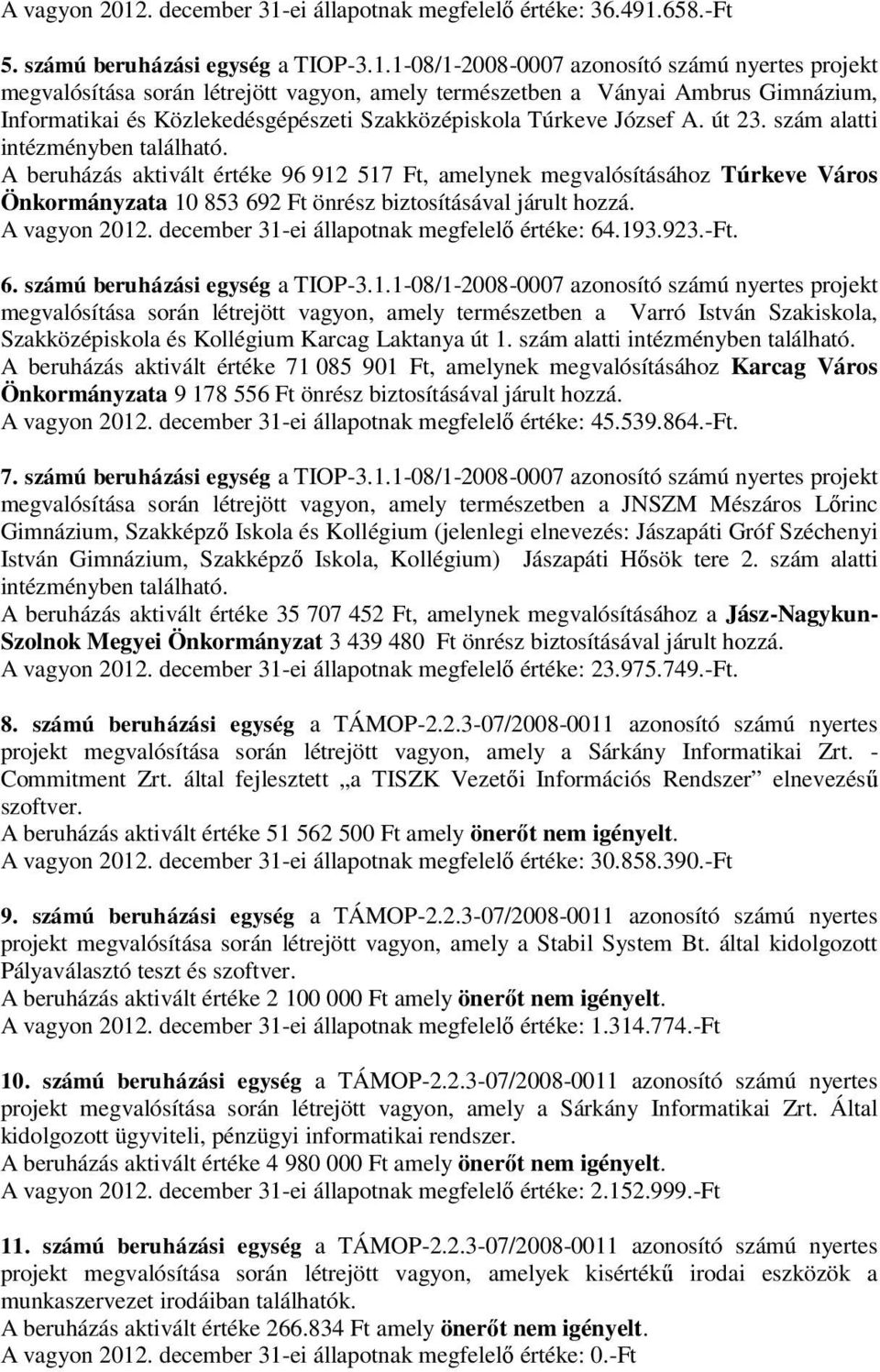 ei állapotnak megfelelő értéke: 36.491.