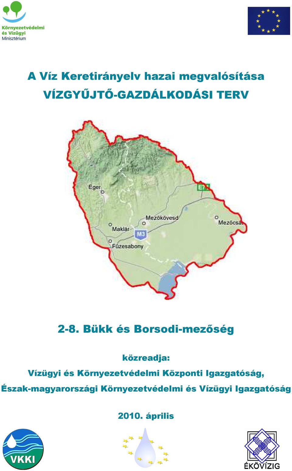 Bükk és Borsodi-mezőség közreadja: Vízügyi és