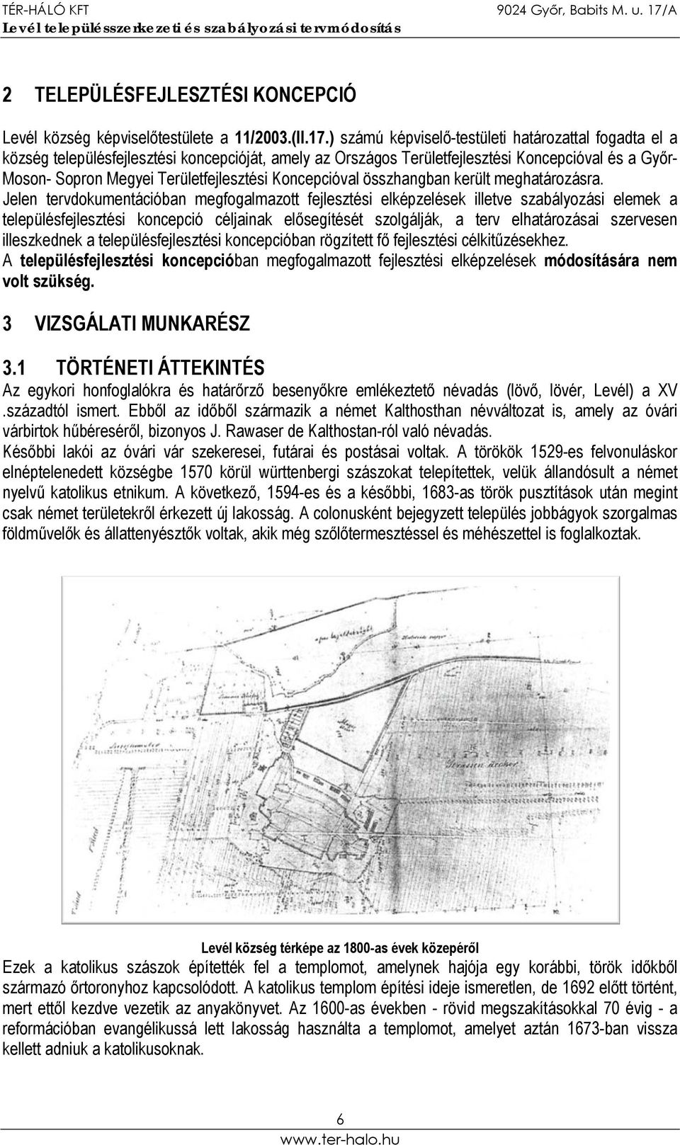 Koncepcióval összhangban került meghatározásra.