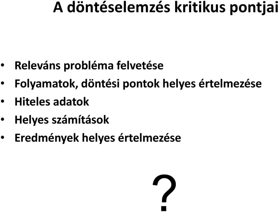 pontok helyes értelmezése Hiteles adatok