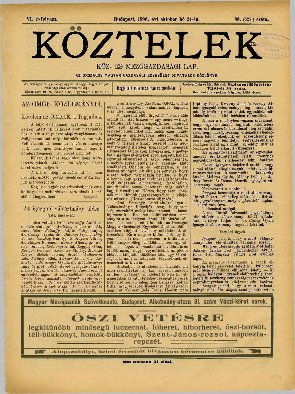 Megjelenít miiéi szerdái és szoibatoi cu«i.*t s5. SZám. Kéziratokat a szerkesztőség nem küld vissza. AZ OMGE. KÖZLEMÉNYEI. Kérelem az O.M.G.E. t. Tagjaihoz.